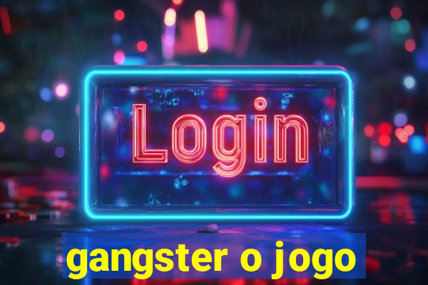 gangster o jogo