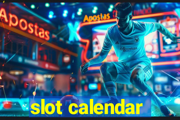 slot calendar