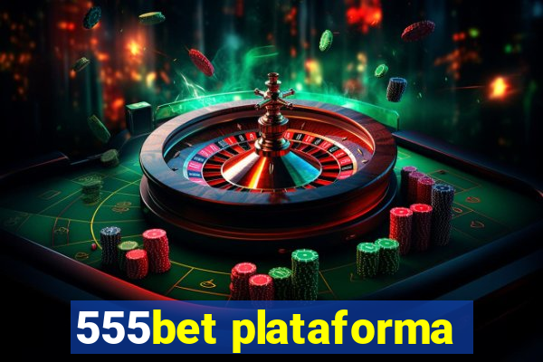 555bet plataforma