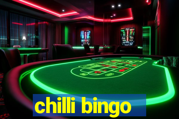 chilli bingo