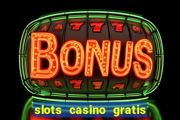 slots casino gratis 88 fortune