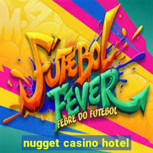 nugget casino hotel