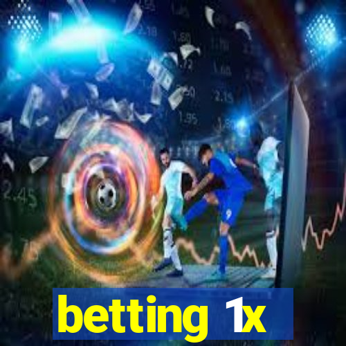 betting 1x