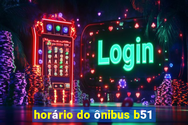 horário do ônibus b51