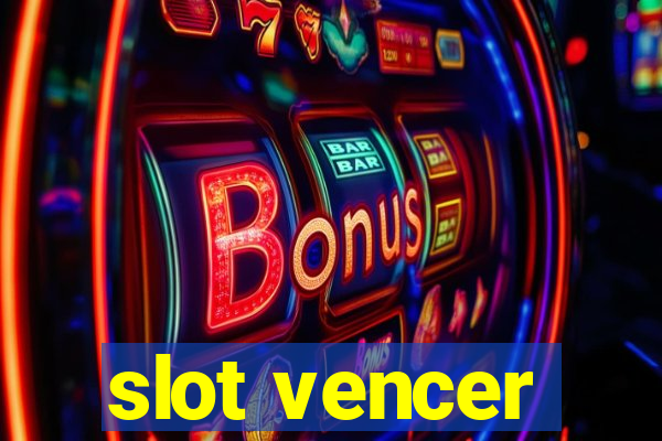 slot vencer