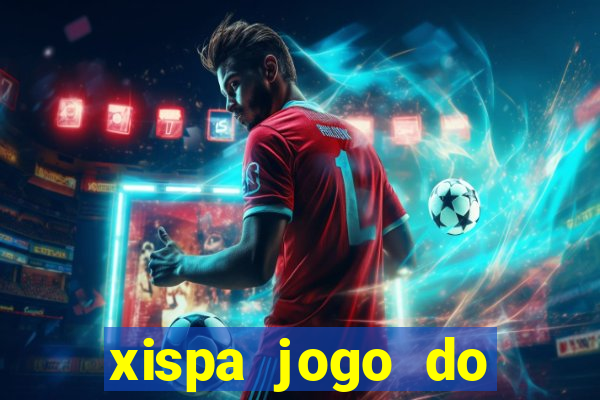 xispa jogo do bicho tabela