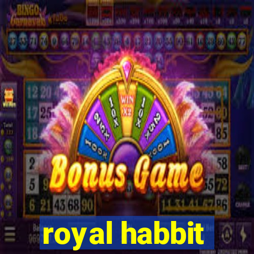 royal habbit