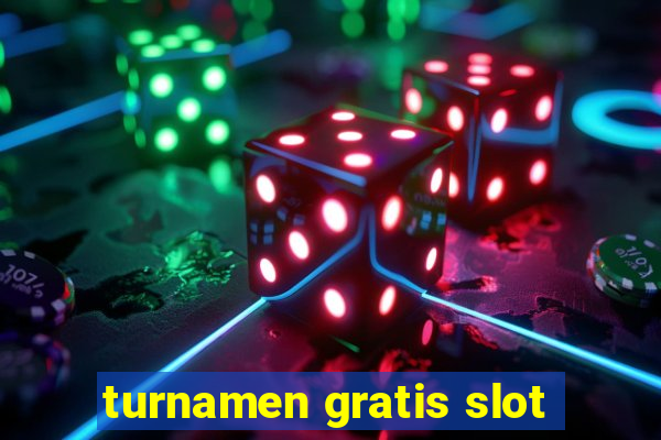 turnamen gratis slot