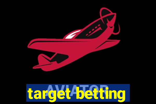 target betting