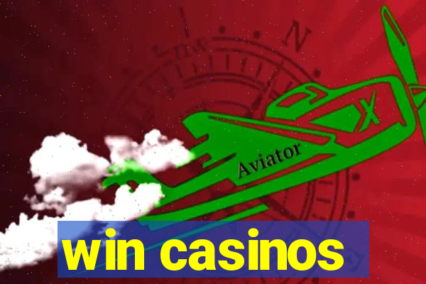 win casinos