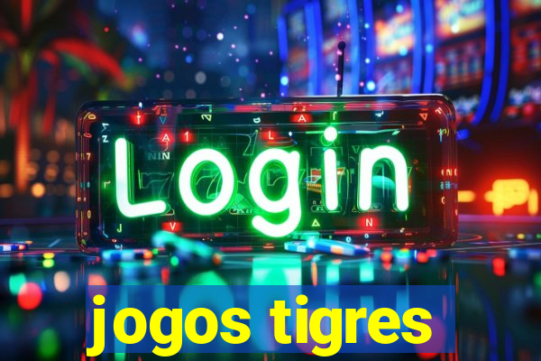 jogos tigres