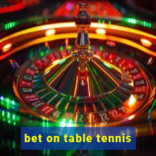 bet on table tennis