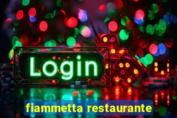 fiammetta restaurante