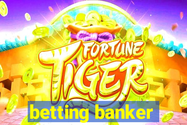 betting banker