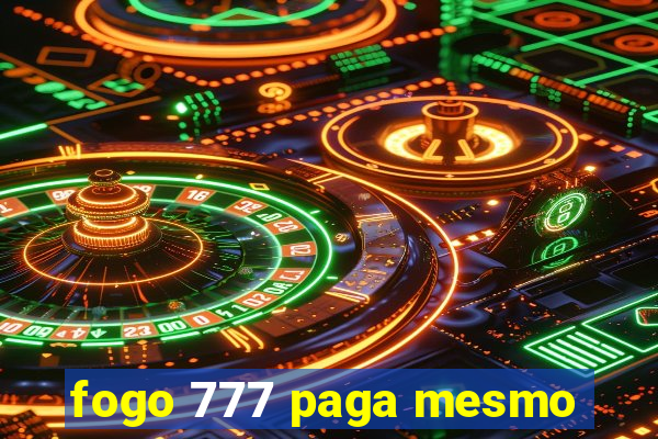 fogo 777 paga mesmo