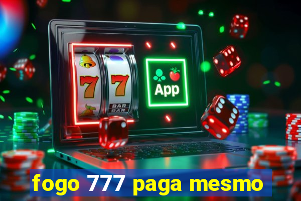 fogo 777 paga mesmo