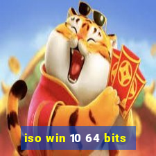 iso win 10 64 bits