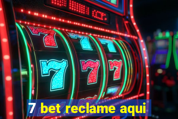 7 bet reclame aqui