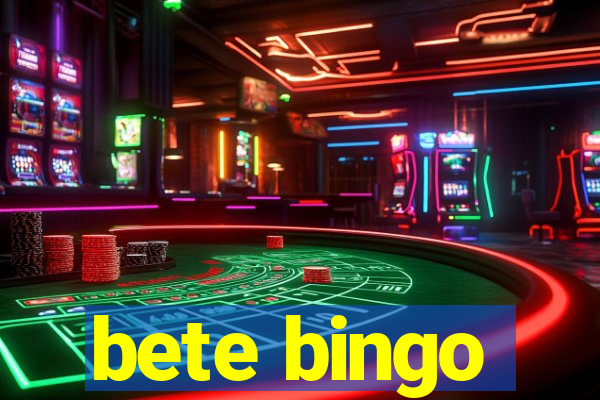 bete bingo