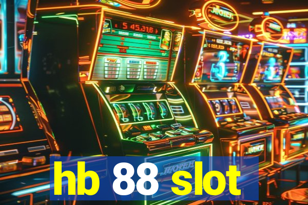 hb 88 slot