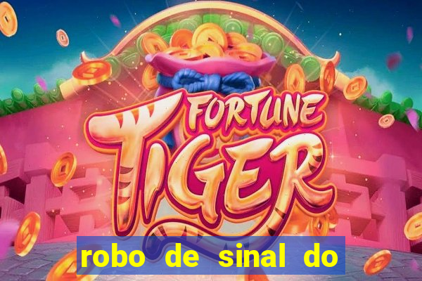 robo de sinal do fortune tiger