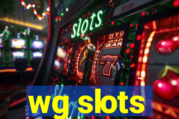 wg slots