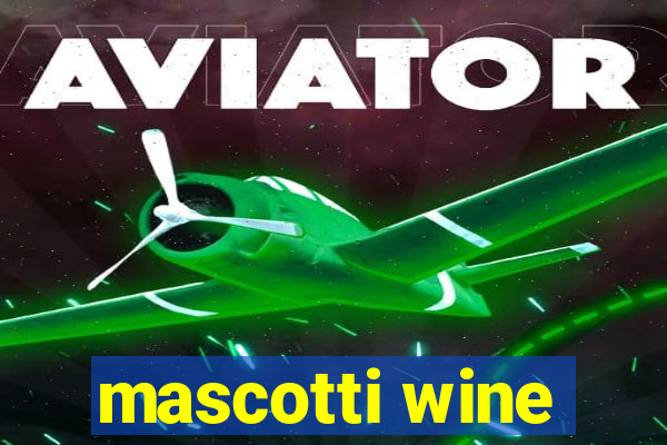 mascotti wine