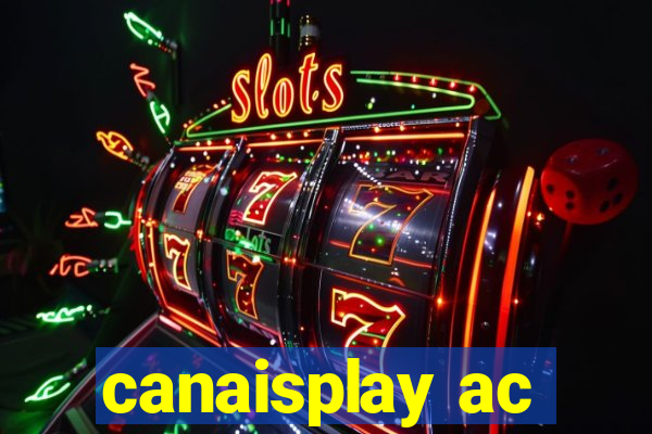 canaisplay ac