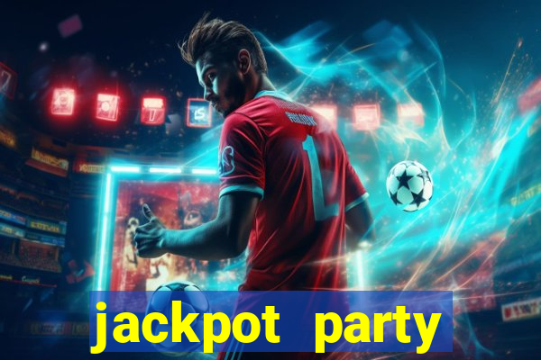 jackpot party casino slot