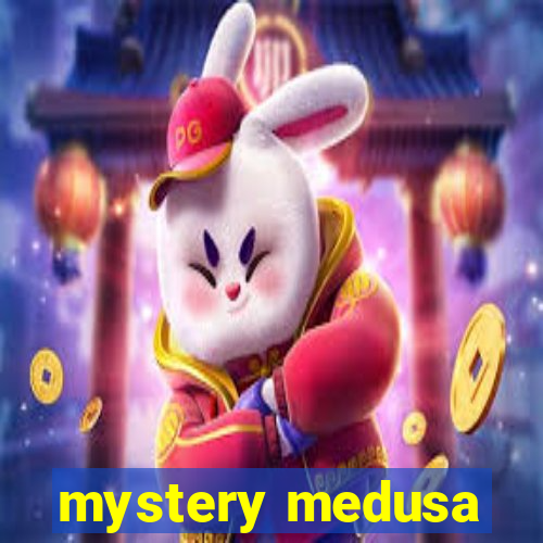 mystery medusa