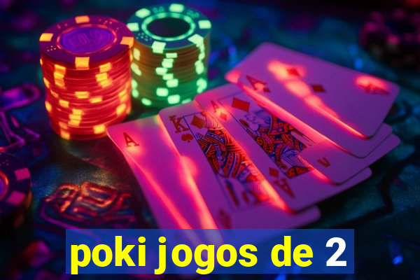 poki jogos de 2