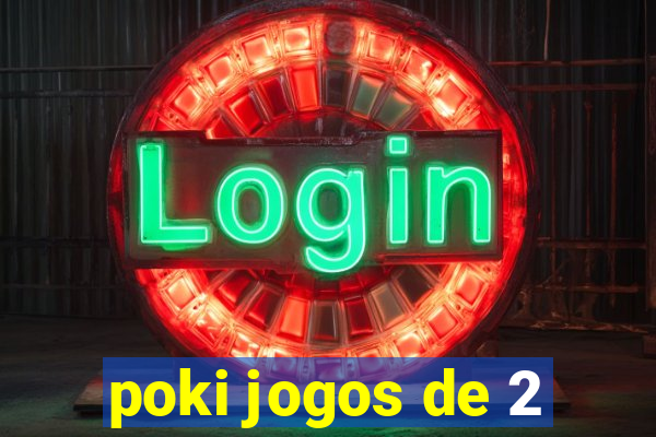 poki jogos de 2