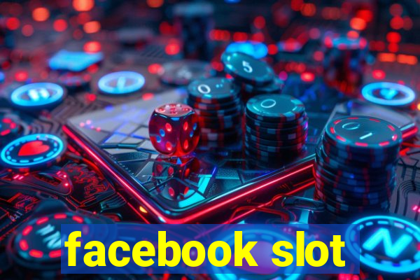 facebook slot