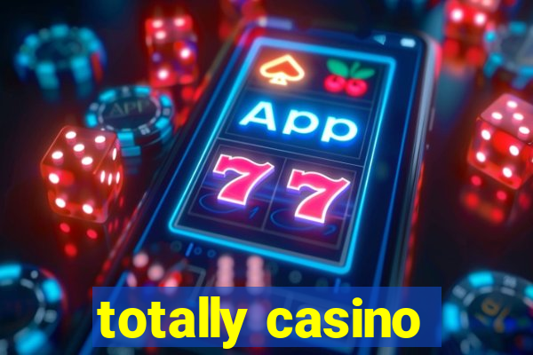 totally casino