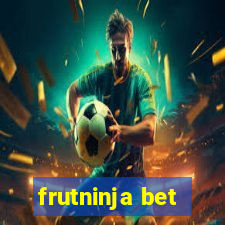 frutninja bet