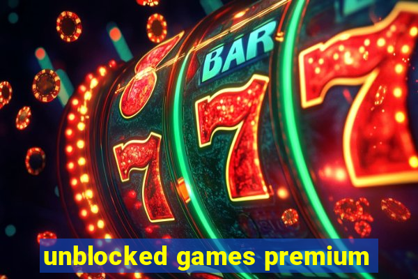 unblocked games premium