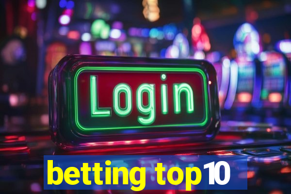 betting top10