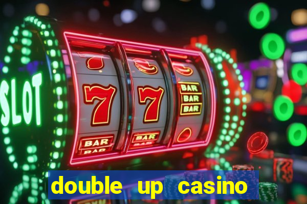 double up casino slot machines