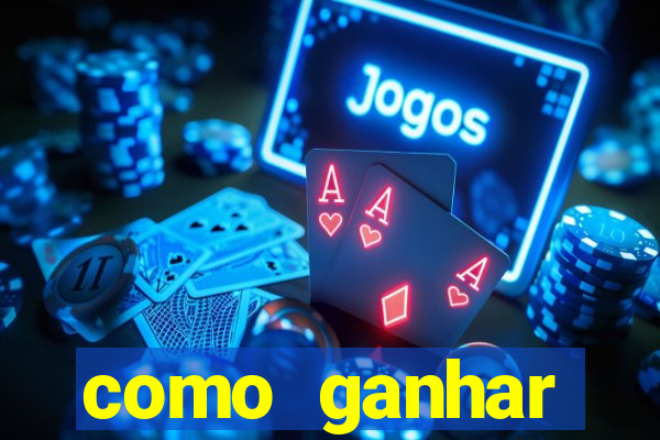 como ganhar dinheiro casino