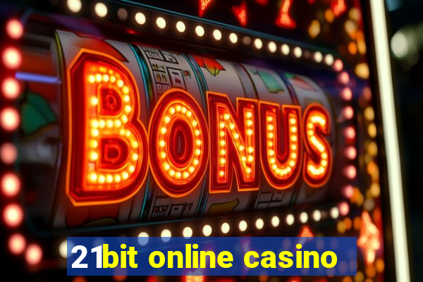 21bit online casino