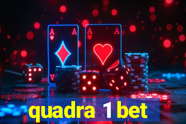 quadra 1 bet