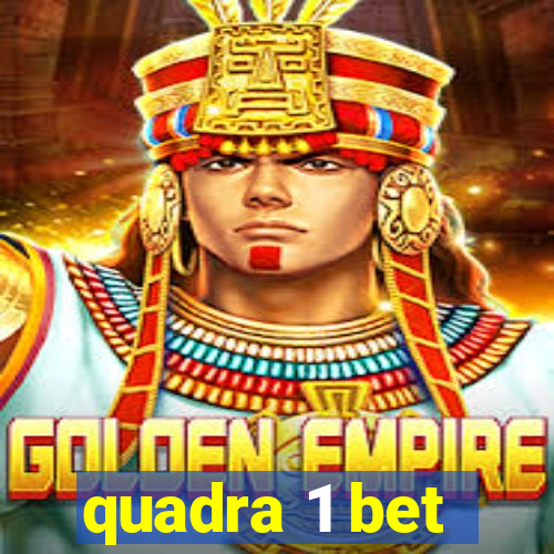 quadra 1 bet