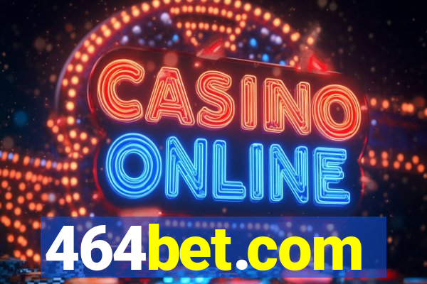 464bet.com