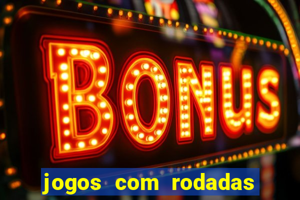 jogos com rodadas gratis betano