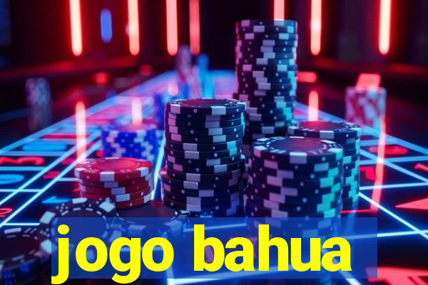 jogo bahua