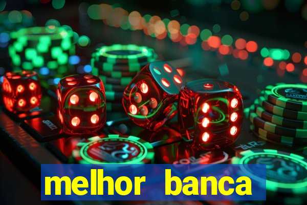 melhor banca fortune tiger