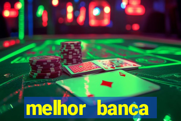 melhor banca fortune tiger