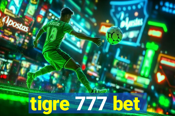 tigre 777 bet