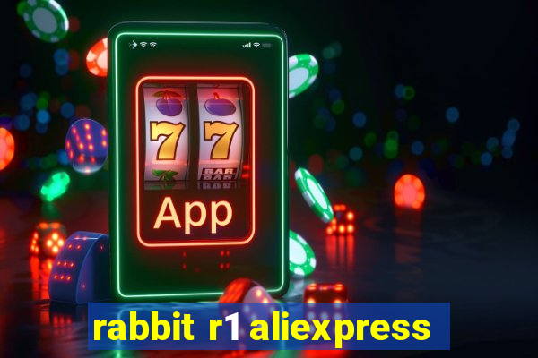 rabbit r1 aliexpress