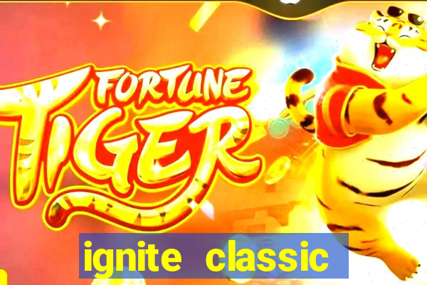 ignite classic slots paga mesmo